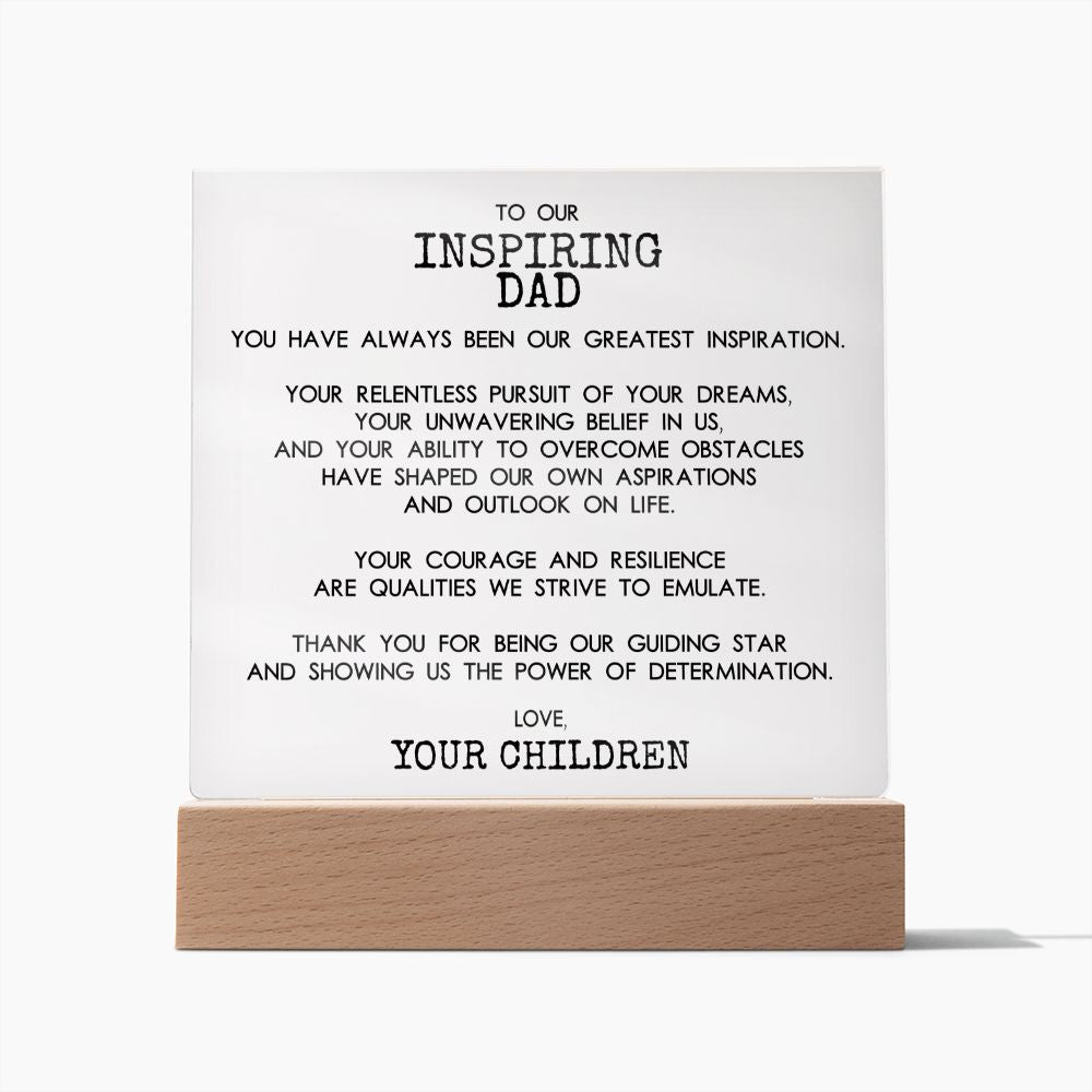 Front Facing Square Acrylic Plaque With Wooden Base With Message For Inspiring Dad - Elegant Endearments