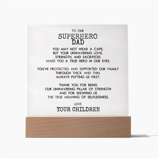 Front Facing Square Acrylic Plaque With Wooden Base With Message For Superhero Dad - Elegant Endearments