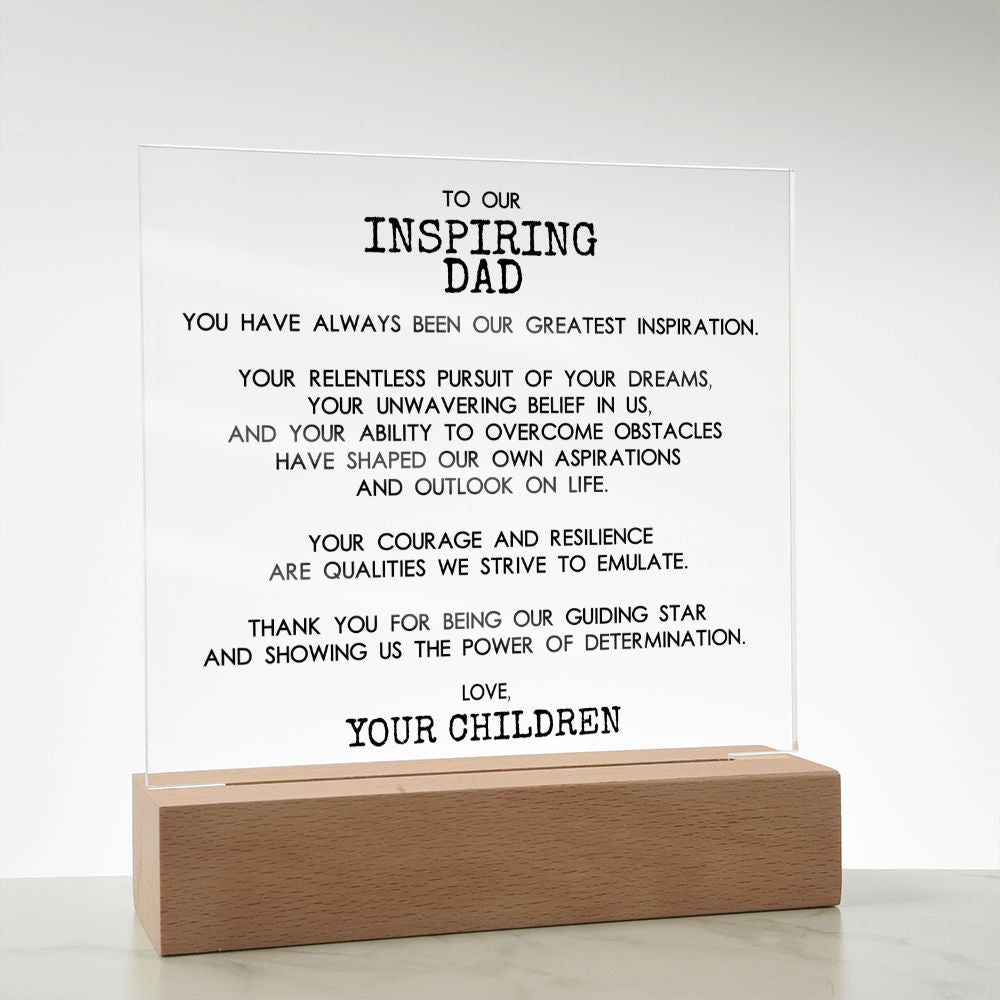 Left Facing Square Acrylic Plaque With Wooden Base With Message For Inspiring Dad - Elegant Endearments