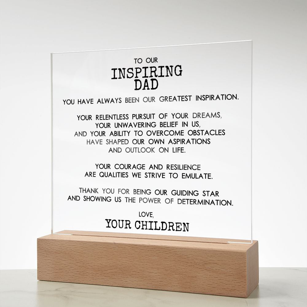 Right Facing Square Acrylic Plaque With Wooden Base With Message For Inspiring Dad - Elegant Endearments