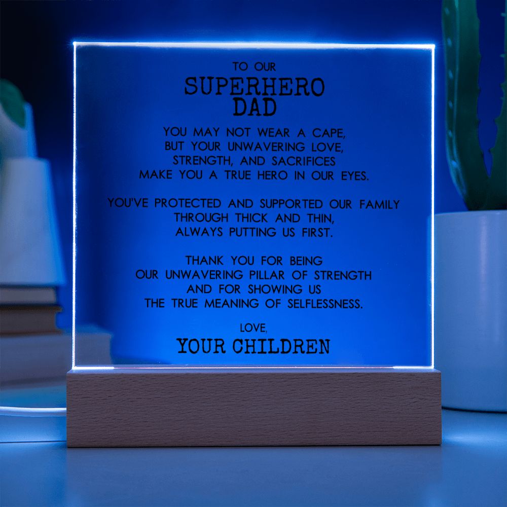 Front Facing Square Acrylic Plaque With Wooden Base With Message For Superhero Dad On Blue LED Light - Elegant Endearments