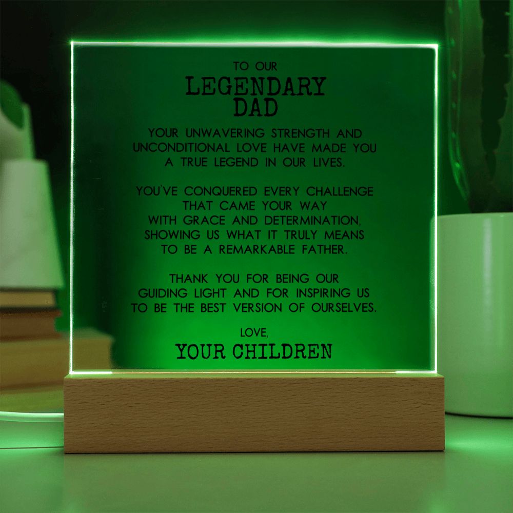 Front Facing Square Acrylic Plaque With Wooden Base With Message For Legendary Dad On Green LED Light - Elegant Endearments