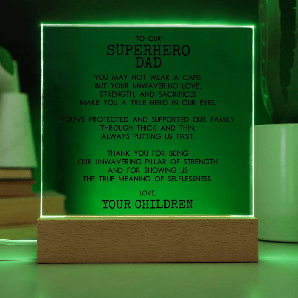 Front Facing Square Acrylic Plaque With Wooden Base With Message For Superhero Dad On Green LED Light - Elegant Endearments